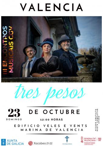 concierto del grupo gallego "TRES PESOS". Próximo 23 de octubre, a las 12:00h en el edificio Veles e Vents de la marina de Valencia. Acceso Gratuito